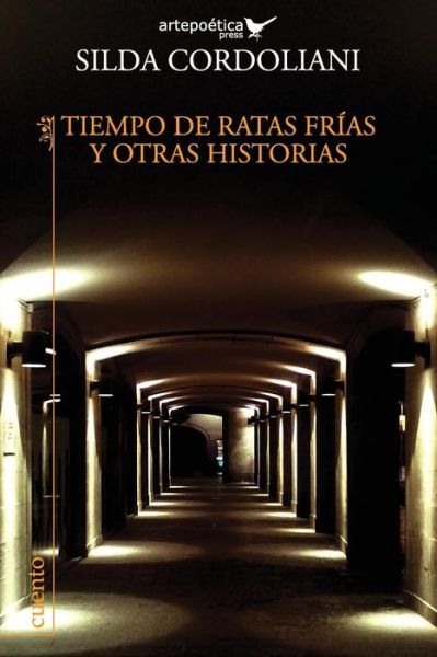 Cover for Silda Cordoliani · Tiempo De Ratas Frias Y Otras Historias (Pocketbok) [Spanish edition] (2014)