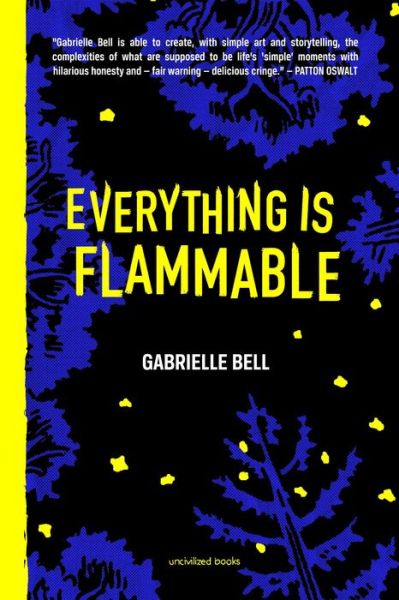 Cover for Gabrielle Bell · Everything is Flammable (Hardcover Book) (2017)