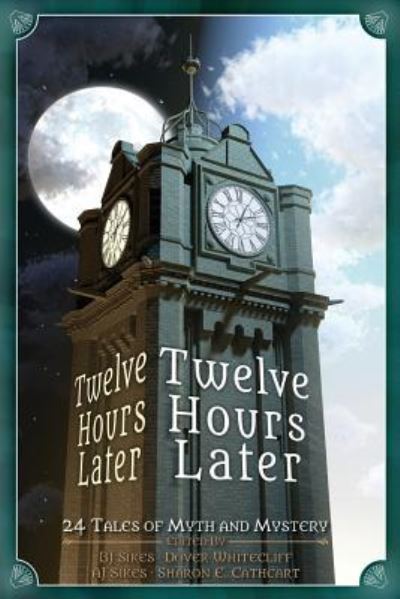 Cover for Aj Sikes · Twelve Hours Later (Paperback Book) (2017)