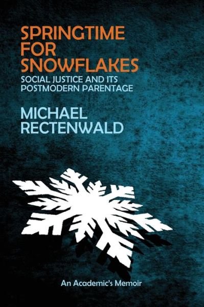 Cover for Michael Rectenwald · Springtime for Snowflakes (Paperback Bog) (2018)