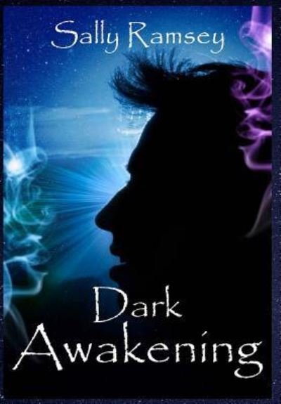 Cover for Sally Ramsey · Dark Awakening (Hardcover Book) (2016)