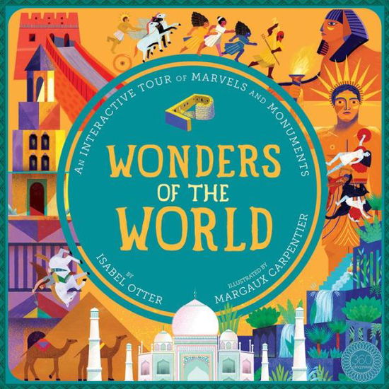 Cover for Isabel Otter · Wonders of the World: An Interactive Tour of Marvels and Monuments (Hardcover Book) (2018)