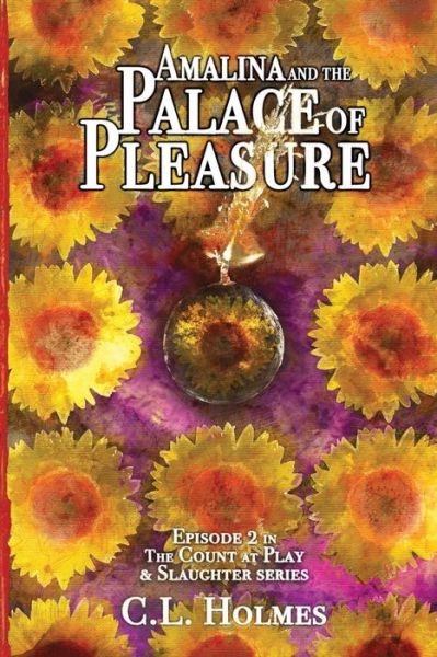 Cover for C L Holmes · Amalina and the Palace of Pleasure (Paperback Book) (2019)