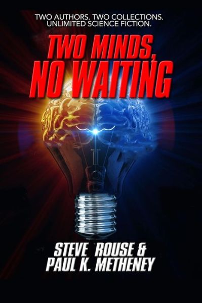 Two Minds, No Waiting - Steve Rouse - Książki - Left Hand Publishers, LLC - 9781949241181 - 7 lipca 2020