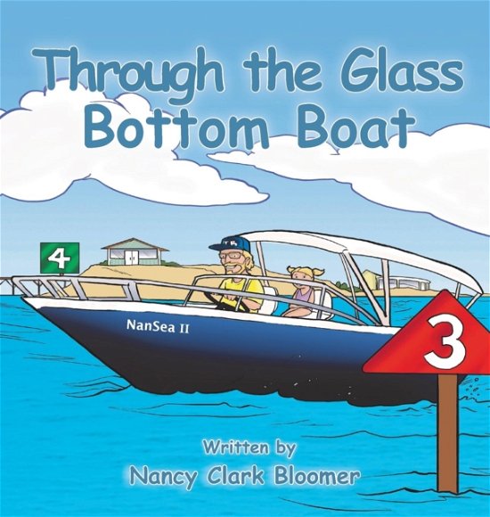 Cover for Nancy Clark Bloomer · Through the Glass Bottom Boat (Hardcover Book) (2018)