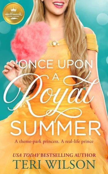 Cover for Teri Wilson · Once Upon a Royal Summer: A delightful royal romance from Hallmark Publishing - Once Upon a Royal Series (Paperback Book) (2021)