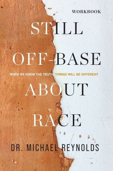 Cover for Michael D Reynolds · Still Off-Base About Race - STUDY GUIDE (Paperback Book) (2021)