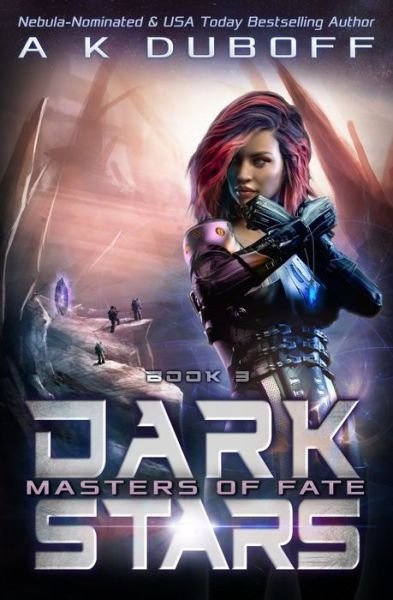 Cover for A K DuBoff · Masters of Fate (Dark Stars Book 3) (Pocketbok) (2018)