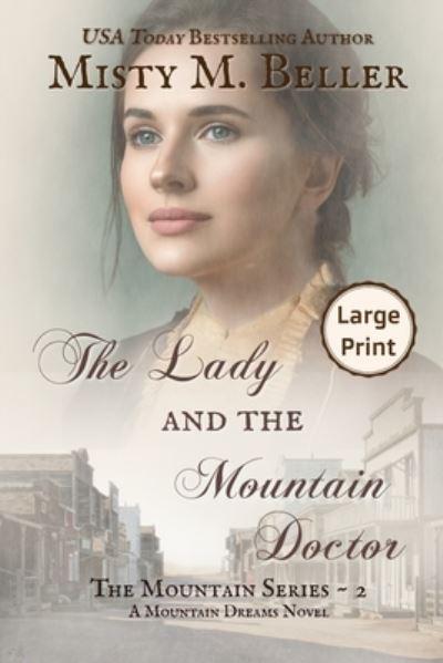 Cover for Misty M Beller · The Lady and the Mountain Doctor (Paperback Book) (2015)