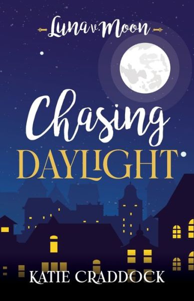 Cover for Katie Craddock · Chasing Daylight (Paperback Book) (2021)