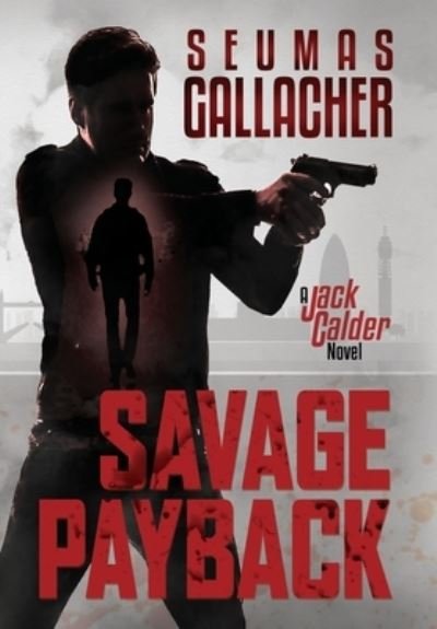 Cover for Seumas Gallacher · Savage Payback (Book) (2022)