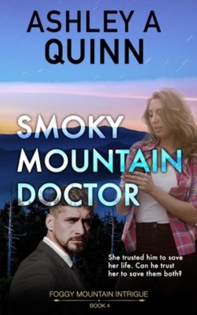 Cover for Ashley A. Quinn · Smoky Mountain Doctor (Book) (2023)