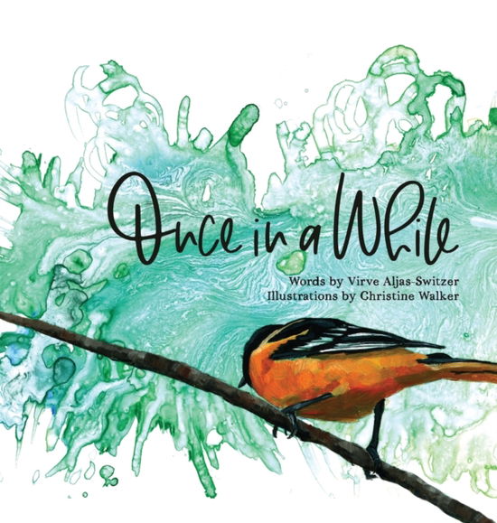 Cover for Virve Aljas-Switzer · Once in a While (Hardcover Book) (2020)