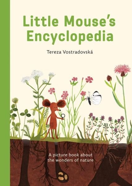 Cover for Tereza Vostradovska · Little Mouse's Encyclopedia: A Picture Book about the Wonders of Nature (Hardcover Book) (2024)