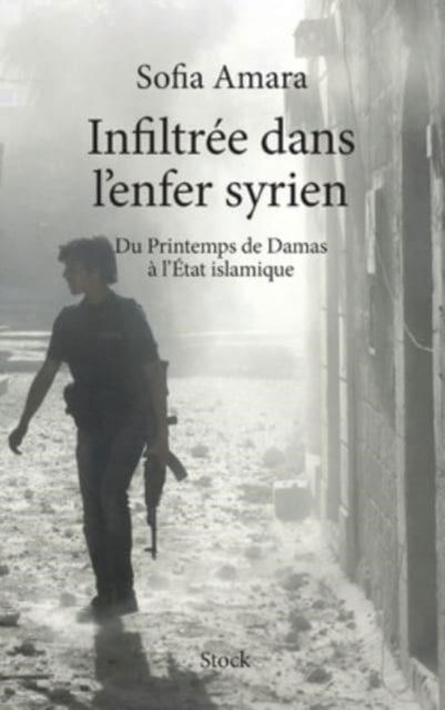 Cover for Infiltree dans l'enfer syrien (Paperback Book) (2019)