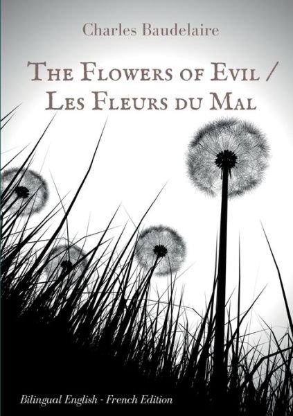 Cover for Baudelaire · The Flowers of Evil / Les Fl (Bok) (2018)