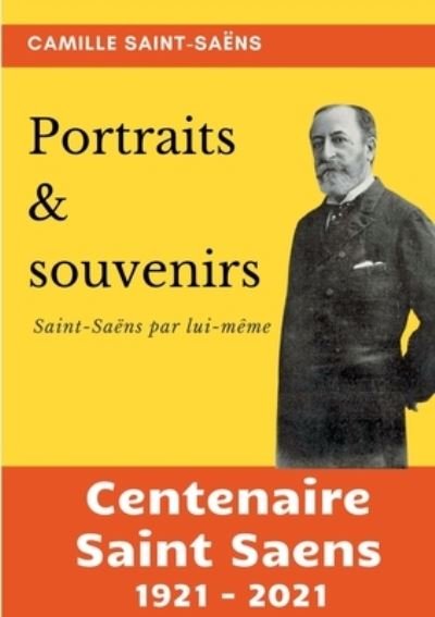 Cover for Camille Saint-Saens · Portraits et souvenirs (Paperback Bog) (2021)