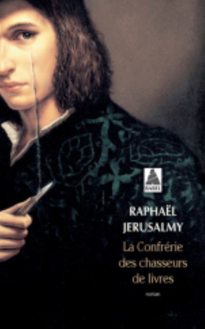 Cover for Raphael Jerusalmy · La Confrerie des chasseurs de livres (Paperback Book) (2015)