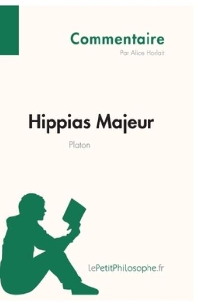 Cover for Alice Horlait · Hippias Majeur de Platon (Commentaire) (Paperback Book) (2014)