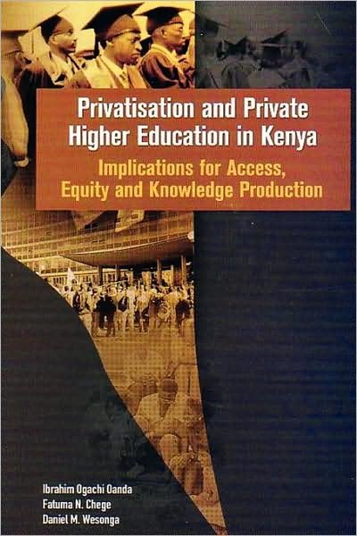 Cover for Daniel M. Wesonga · Privatisation and Private Higher Education in Kenya. Implications for Access, Equity and Knowledge Production (Codesria Book Series) (Taschenbuch) (2008)