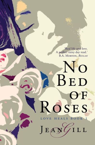 Cover for Gill Jean · No Bed of Roses - Love Heals (Paperback Book) [2nd edition] (2016)