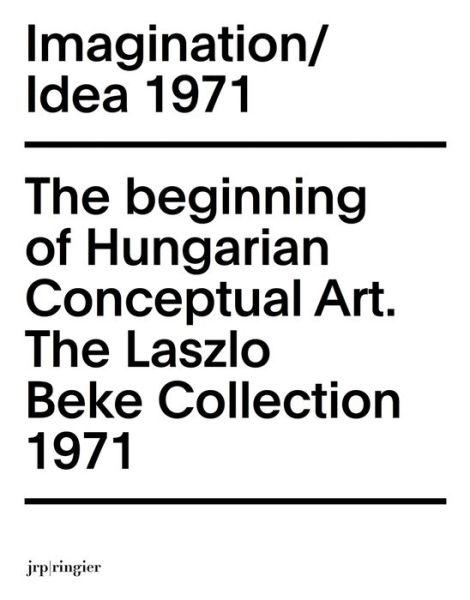 Cover for Laszlo Beke · Imagination / Idea 1971: The Beginning of Hungarian Conceptual Art: The Laszlo Beke Collection - Tranzit Series (Paperback Book) (2015)