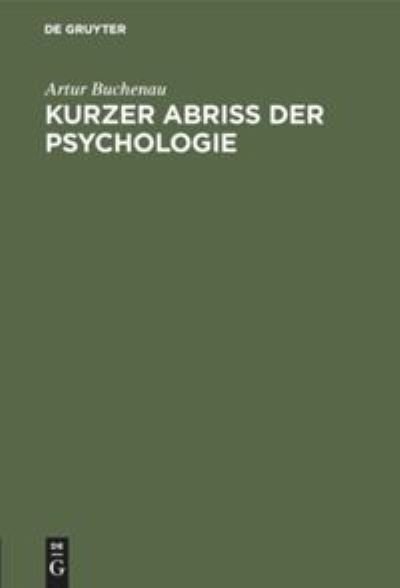 Cover for Artur Buchenau · Kurzer Abriss der Psychologie (Hardcover bog) (1914)