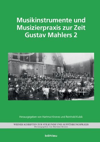 Cover for Hartmut Krones · Musikinstrumente und Musizierpraxis zur Zeit Gustav Mahlers 2 (Hardcover Book) (2020)