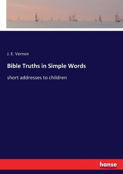 Cover for Vernon · Bible Truths in Simple Words (Book) (2017)