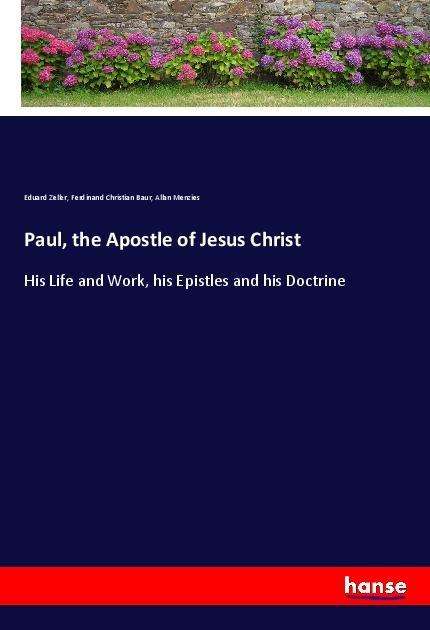 Cover for Zeller · Paul, the Apostle of Jesus Chris (Book)