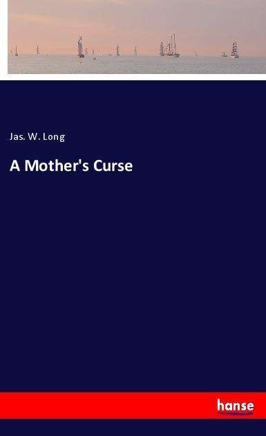 Cover for Long · A Mother's Curse (Bok)
