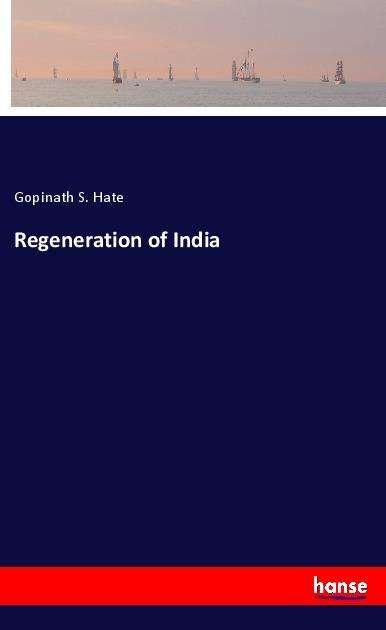 Cover for Hate · Regeneration of India (Book)