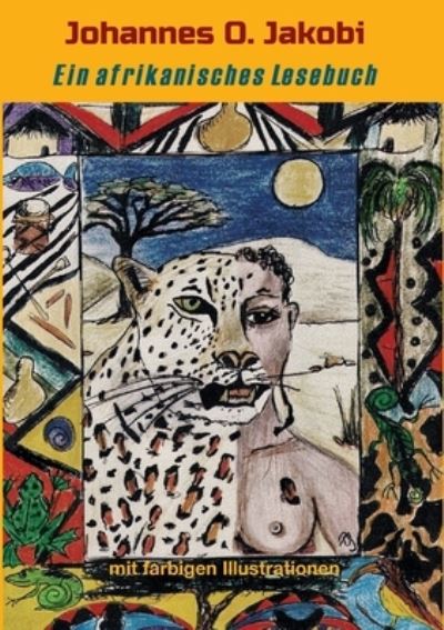 Cover for Johannes O Jakobi · Ein afrikanisches Lesebuch (Paperback Book) (2021)