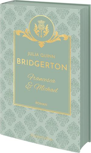 Cover for Julia Quinn · Bridgerton - Francesca &amp; Michael (Book) (2024)