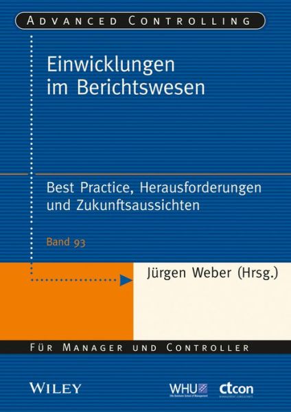 Cover for Weber · Entwicklungen im Berichtswesen - Best Practice, Herausforderungen und Zukunftsaussichten - Advanced Controlling (Paperback Book) (2018)