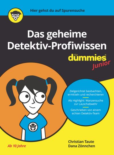 Das geheime Detektiv-Profiwissen fur Dummies Junior - Fur Dummies - Christian Taute - Livros - Wiley-VCH Verlag GmbH - 9783527719181 - 3 de novembro de 2021