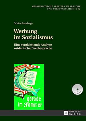 Cover for Randhage Sabine Randhage · Werbung im Sozialismus: Eine vergleichende Analyse ostdeutscher Werbesprache (Hardcover Book) [German edition] (2013)
