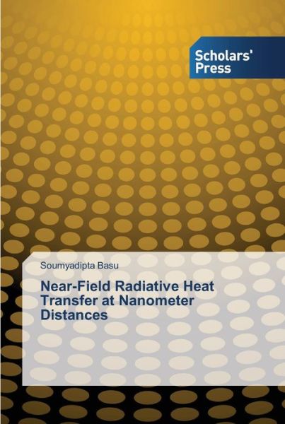 Cover for Basu · Near-Field Radiative Heat Transfer (Book) (2013)