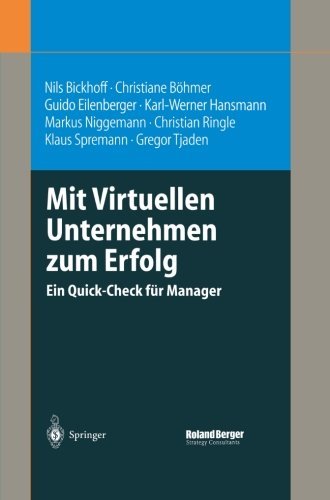 Cover for Nils Bickhoff · Mit Virtuellen Unternehmen Zum Erfolg: Ein Quick-Check Fur Manager (Paperback Bog) [Softcover Reprint of the Original 1st 2003 edition] (2012)