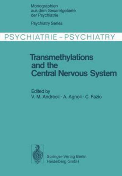 Cover for V M Andreoli · Transmethylations and the Central Nervous System - Monographien Aus Dem Gesamtgebiete Der Psychiatrie (Paperback Book) [Softcover Reprint of the Original 1st Ed. 1978 edition] (2014)