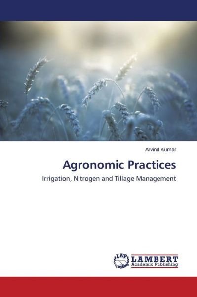 Cover for Kumar Arvind · Agronomic Practices (Pocketbok) (2015)