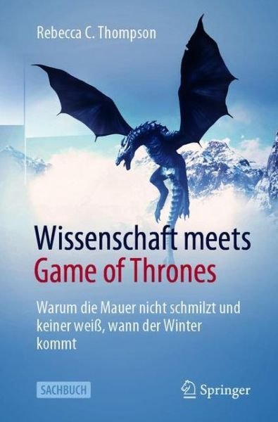 Wissenschaft meets Game of Thrones - Thompson - Boeken -  - 9783662614181 - 4 augustus 2020