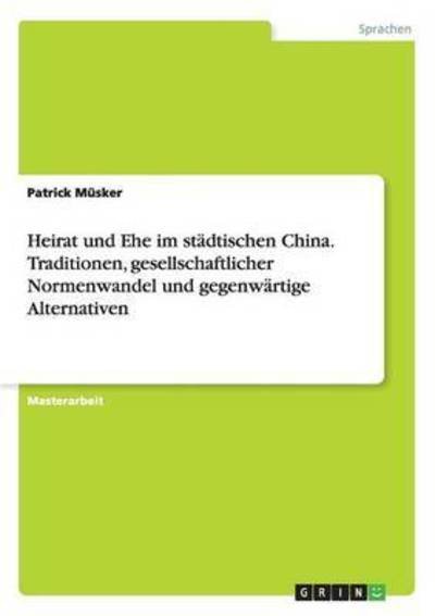Cover for Müsker · Heirat und Ehe im städtischen Ch (Book) (2016)