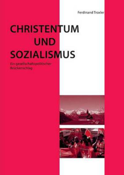 Cover for Ferdinand Troxler · Christentum Und Sozialismus (Paperback Book) [German edition] (2013)
