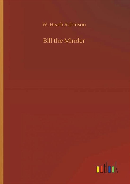 Cover for Robinson · Bill the Minder (Book) (2018)
