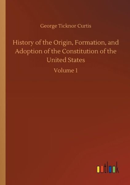 Cover for Curtis · History of the Origin, Formation (Book) (2018)