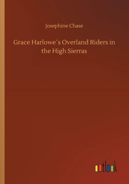 Cover for Chase · Grace Harlowe's Overland Riders i (Bog) (2018)