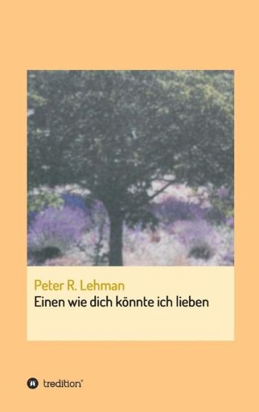 Cover for Lehman · Einen wie dich könnte ich lieben (Book) (2016)