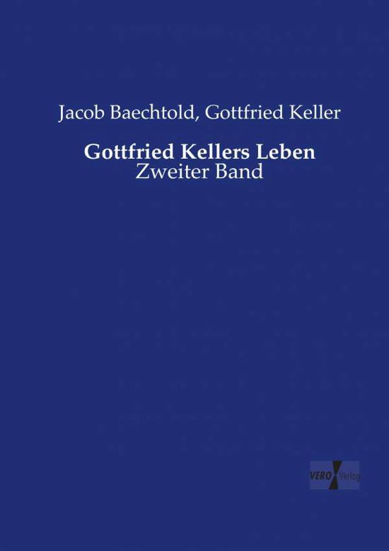 Cover for Baechtold · Gottfried Kellers Leben (Book) (2019)