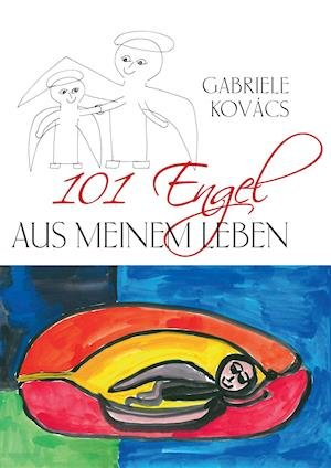 Cover for Kovács · 101 Engel aus meinem Leben (Bog)